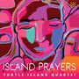 „ISLAND PRAYERS“, „TURTLE ISLAND QUARTET“. Eine bunte Illustration mit stilisiertem, meditierendem Gesicht.