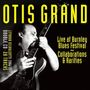 Otis Grand: Live At Burnley Blues Festival / Collaborations & Rarities, CD,CD