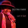 Deitra Farr: Let It Go!, CD