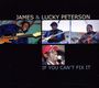 James Peterson & Lucky Peterson: If You Can't Fix It, CD