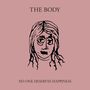 The Body: No One Deserves Happiness, LP,LP