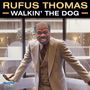 Rufus Thomas: Walkin' The Dog, CD