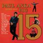 Paul Anka: Sings His Big 15 (Colored Vinyl), LP