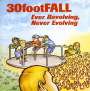30 Foot Fall: Ever Revolting, Never Evolving, CD