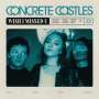 Concrete Castles: Wish I Missed U, CD
