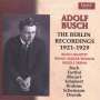 : Adolf Busch  - The Berlin Recordings 1921-1929, CD,CD