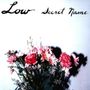 Low: Secret Name, LP