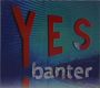 Banter: Yes, CD