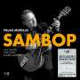 Paulo Morello: Sambop (180g) (Limited Numbered Audiophile Signature Edition), LP