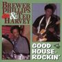 Brewer Phillips & Ted Harvey: Good Houserockin', CD