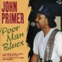 John Primer: Poor Man Blues, CD