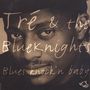 Tre & The Blueknights: Blues Knock Baby, CD