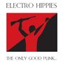 Electro Hippies: The Only Good Punk...Is A Dead One, CD