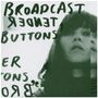 Broadcast: Tender Buttons, CD