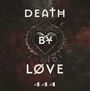 Death By Love: 444, CD