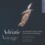 : Marian Consort - Adriatic Voyage, CD
