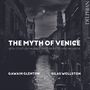 : Gawain Glenton & Silas Wollston - The Myth of Venice, CD