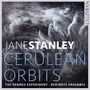 Jane Stanley: Kammermusik - "Cerulean Orbits", CD