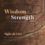 : Siglo de Oro - Wisdom & Strength, CD