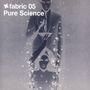 Pure Science: Fabric 5, CD