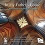 Philip Stopford: Chorwerke "In My Father's Home", CD