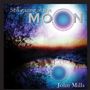 John Mills: Still Gazing At The Moon, CD