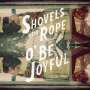 Shovels & Rope: O' Be Joyful (LP + CD), LP,CD