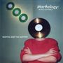 Martha & The Muffins: Marthology: The In And Outtakes, CD