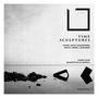 Ivano Leva (geb. 1975): Time Sculptures (Musikalische Reflektionen), CD