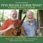 Pete Seeger & Lorre Wyatt: A More Perfect Union (Limited-Edition), LP