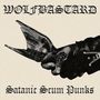 Texte: "WOLFBASTARD" oben, "Satanic Scum Punks" unten. Illustration: Hand in schwarzem Handschuh mit erhobenem Teufelsgruß.