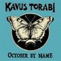Text: "KAVUS TORABI" und "OCTOBER BY NAME". Illustration eines Schmetterlings vor einem schwarzen, punktierten Hintergrund.