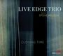 Live Edge Trio & Steve Nelson: Closing Time, CD