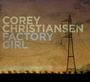 Corey Christiansen: Factory Girl, CD