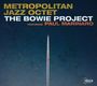 Metropolitan Jazz Octet: The Bowie Project, CD