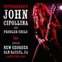 Text: "COPPERHEAD'S JOHN CIPOLLINA AND PROBLEM CHILD LIVE AT NEW GEORGES SAN RAFAEL, CA 24TH FEB 1988".  
Gitarrespielender Musiker in Bühnenscheinwerferlicht.