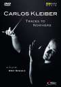 : Carlos Kleiber - Traces To Nowhere (Dokumentation), DVD