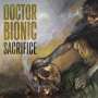 Doctor Bionic: Sacrifice, LP