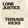 Lone Justice: Teenage Kicks / Nothing Can Stop My Loving You (Limited Indie Edition), SIN