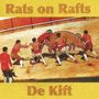 Rats On Rafts / De Kift: Rats On Rafts / De Kift, CD