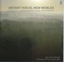 : Distant Voices, New Worlds, CD