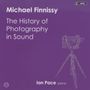 Michael Finnissy: The History of Photography in Sound, CD,CD,CD,CD,CD