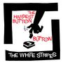 The White Stripes: Hardest Button To Button / St. Ides Of March, MAX