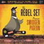 Rebel Set: Smidgen Pigeon (Orange Vinyl), LP