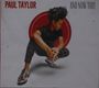 Paul Taylor: And Now This, CD