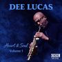 „DEE LUCAS“, „Heart & Soul“, „Volume 1“. Mann spielt Saxophon, ODL Music Logo.