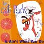 The Cat Pack: It Ain't What You Do, CD