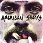 "Not Dead Yet" steht oben, "American Sharks" in der Mitte. Darunter ein Gesicht mit einer Schlange im Mund.