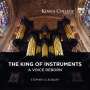 : The King of Instruments - First Surround-Recording of the great Harrison & Harrison Organ in King's College Chapel, SACD