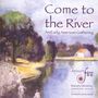 : Come to the River - An Early American Gathering, CD